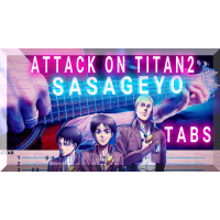 Атака Титанов (SASAGEYO - ATTACK ON TITAN 2 OPENING) табы для гитары (pdf.)