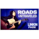 Roads Untraveled - Linkin Park - аккорды для гитары